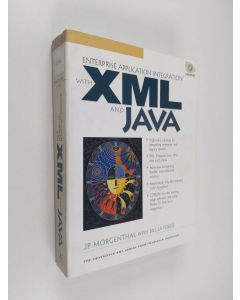 Kirjailijan J. P. Morgenthal käytetty kirja Enterprise application design with XML and Java