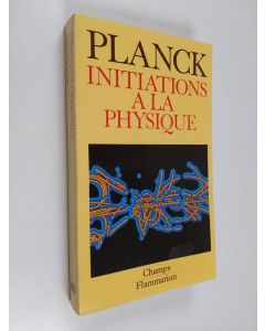 Kirjailijan Max Planck käytetty kirja Initiations à la physique