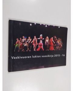 käytetty kirja Vaskivuoren lukion vuosikirja 2015-16