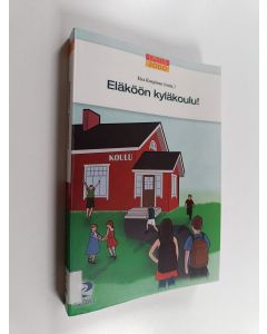 käytetty kirja Eläköön kyläkoulu!