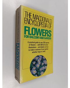 Kirjailijan Guido Moggi & Luciano Giugnolini käytetty kirja The MacDonald Encyclopedia of Flowers for Balcony and Garden