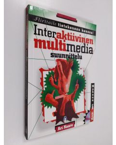 Kirjailijan Ari Kaaro käytetty kirja Interaktiivinen multimedia