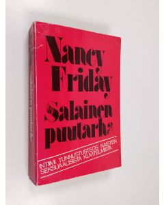 Tekijän Nancy Friday  käytetty kirja Salainen puutarha : intiimi tunnustusteos naisten seksuaalisista kuvitelmista