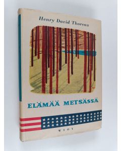 Kirjailijan Henry David Thoreau käytetty kirja Elämää metsässä