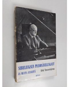 Kirjailijan Erik Tawaststjerna käytetty kirja Sibeliuksen pianosävellykset : ja muita esseitä