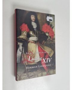 Kirjailijan Herman Lindqvist käytetty kirja Aurinkokuningas Ludvig XIV