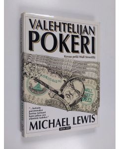 Kirjailijan Michael Lewis käytetty kirja Valehtelijan pokeri : kovaa peliä Wall Streetillä