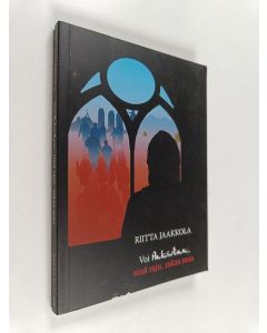 Kirjailijan Riitta Jaakkola käytetty kirja Voi Pakistan, sinä raju, rakas maa