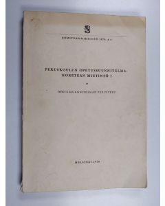 käytetty kirja Peruskoulun opetussuunnitelmakomitean mietintö 1 : Opetussuunnitelman perusteet