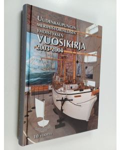 käytetty kirja Uudenkaupungin merihistoriallisen yhdistyksen vuosikirja 2003-2004