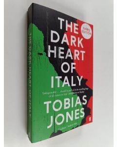 Kirjailijan Tobias Jones käytetty kirja The Dark Heart Of Italy