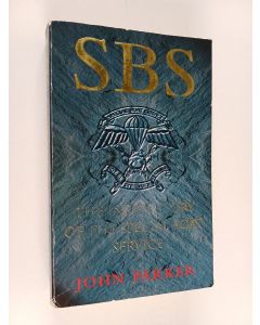 Kirjailijan John Parker käytetty kirja SBS : The Inside Story of the Special Boat Service