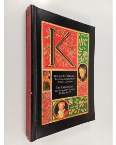 käytetty kirja Kolme katariinaa : Renessanssin nainen turun linnassa : Tre katarinor : Renässansens kvinna på åbo slott