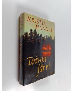 Kirjailijan Kristin Hannah käytetty kirja Toivon järvi