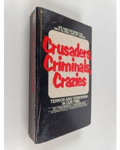 Kirjailijan Friedrich Hacker käytetty kirja Crusaders, Criminals, Crazies - Terror and Terrorism in Our Time