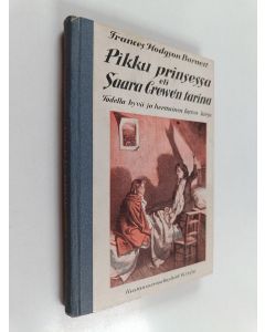 Kirjailijan Frances Hodgson Burnett käytetty kirja Pikku prinsessa eli Saara Crewe'n tarina