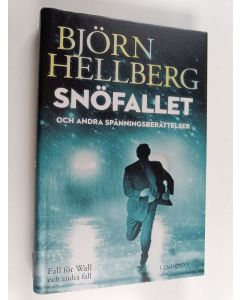 Kirjailijan Björn Hellberg käytetty kirja Snöfallet och andra spänningsberättelser
