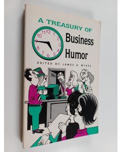 Kirjailijan James E. Myers käytetty kirja A Treasury of Business Humor