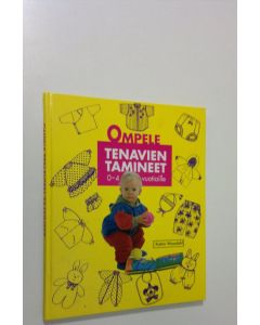 Kirjailijan Katrin Wassdahl käytetty kirja Ompele tenavien tamineet : 0-4-vuotiaille