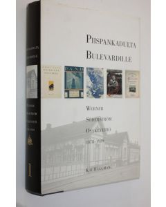 Kirjailijan Kai Häggman käytetty kirja Werner Söderström osakeyhtiö 1 : 1878-1939 : Piispankadulta Bulevardille