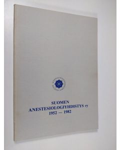 Kirjailijan Leena Janhunen käytetty kirja Dum spira, spero : Suomen anestesiologiyhdistys 1952-1982