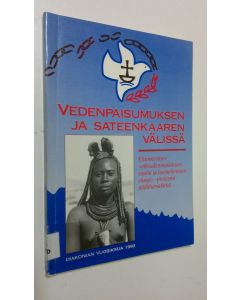 Kirjailijan H. Rainio käytetty kirja Diakonian vuosikirja 1992 : Vedenpaisumuksen ja sateenkaaren välissä