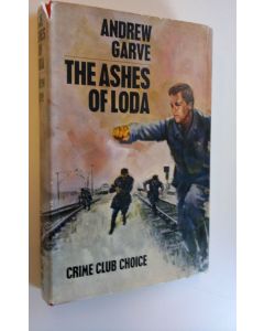 Kirjailijan Andrew Garve käytetty kirja The ashes of Loda : The Scan-English Crime Club Ab