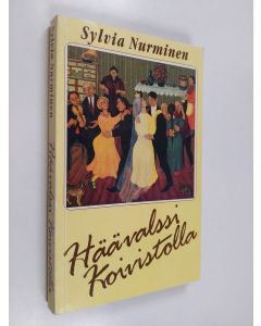 Kirjailijan Sylvia Nurminen käytetty kirja Häävalssi Koivistolla
