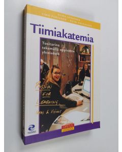 Kirjailijan Niina Leinonen käytetty kirja Tiimiakatemia : tositarina tekemällä oppivasta yhteisöstä