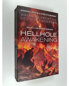 Kirjailijan Kevin J. Anderson & Brian Herbert käytetty kirja Hellhole Awakening