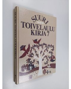 Tekijän Aapeli Vuoristo  käytetty kirja Suuri toivelaulukirja 7