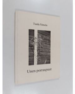 Kirjailijan Tuula Simola käytetty kirja Unen porraspuut : runoja