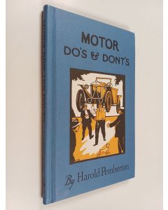 Kirjailijan Harold Pemberton käytetty kirja Motor Do's and Dont's