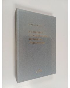Kirjailijan Francis S. Wagner käytetty kirja Hungarian contributions to world civilization