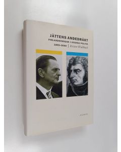 Kirjailijan Krister Wahlbäck käytetty kirja Jättens andedräkt : Finlandsfrågan i svensk politik 1809-2009 - Finlandsfrågan i svensk politik 1809-2009