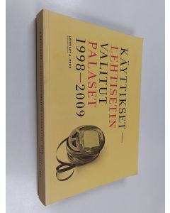 käytetty kirja Käyttikset : Lehtisetin valitut palaset 1998-2009