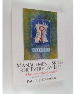 Kirjailijan Paula J. Caproni käytetty kirja Management skills for everyday life : the practical coach