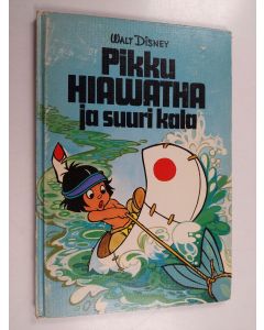 käytetty kirja Pikku Hiawatha ja suuri kala