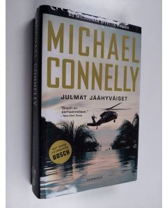 Kirjailijan Michael Connelly käytetty kirja Julmat jäähyväiset