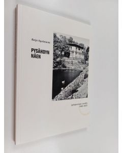 Kirjailijan Keijo Syväniemi käytetty kirja Pysähdyn näen - lyhytproosaa vuosilta 1998-2000