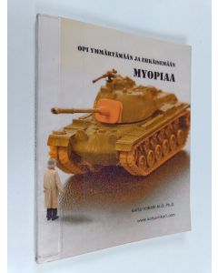 Kirjailijan Kaisu Viikari käytetty kirja Myopiaa
