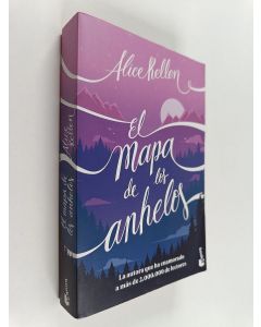 Kirjailijan Alice Kellen käytetty kirja El mapa de los anhelos