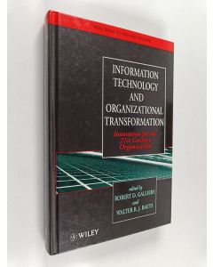 Kirjailijan Robert D. Galliers käytetty kirja Information technology and organizational transformation : innovation for the 21st century organization
