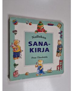 Kirjailijan Prue Theobalds käytetty kirja Nallukan sanakirja