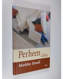 Kirjailijan Markku Envall käytetty kirja Perheen aika (ERINOMAINEN)