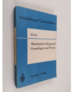 Kirjailijan Rudolf Gross käytetty kirja Medizinische Diagnostik - Grundlagen und Praxis