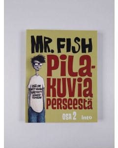 Kirjailijan Mr. Fish uusi kirja Pilakuvia perseestä Osa 2 (UUSI)