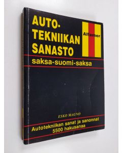 Kirjailijan Esko Mauno käytetty kirja Autotekniikan sanasto : saksa-suomi-saksa