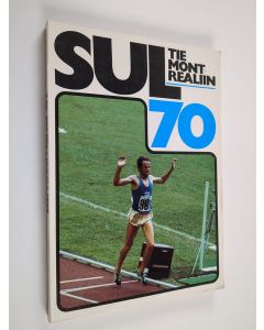 käytetty kirja Tie Montrealiin : Suomen Urheiluliitto 70 vuotta : vuodet 1966-1976