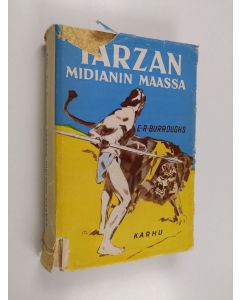 Kirjailijan Edgar Rice Burroughs käytetty kirja Tarzan Midianin maassa : apinain Tarzanin uusia seikkailuja Midianin maassa